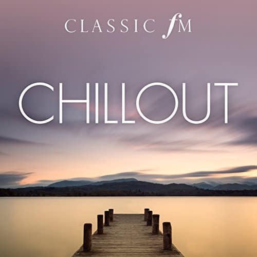 Chillout (By Classic FM)